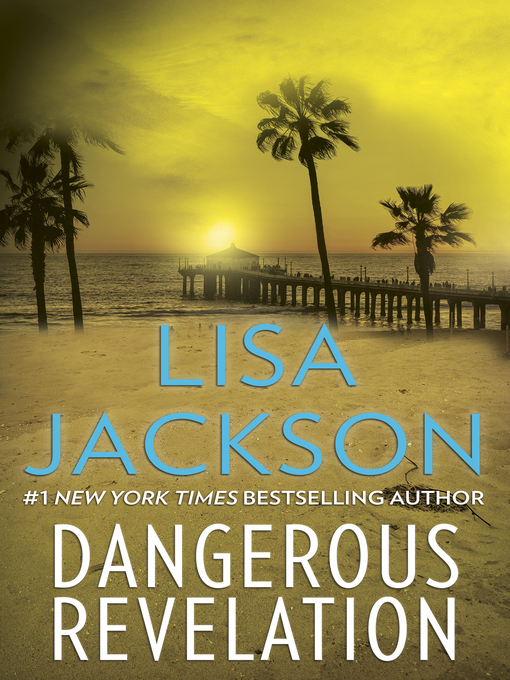 Title details for Dangerous Revelations by Lisa Jackson - Available